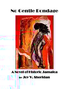 Book cover of No Gentle Bondage: A Tale of Historic Jamaica
