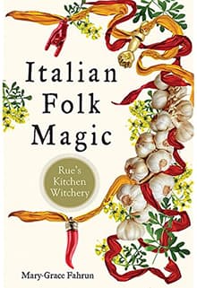 Book cover of Italian Folk Magic: Rue's Kitchen Witchery