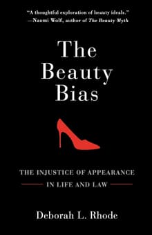 Book cover of The Beauty Bias: The Injustice of Appearance in Life and Law
