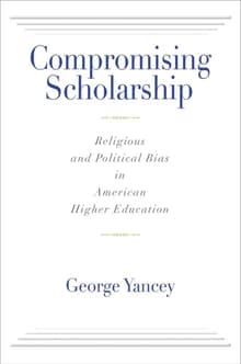 Book cover of Compromising Scholarship: Religious and Political Bias in American Higher Education