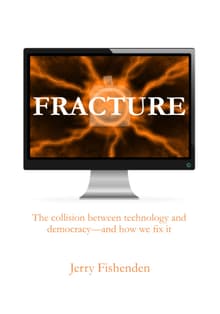 Book cover of Fracture. The collision between technology and democracy-and how we fix it