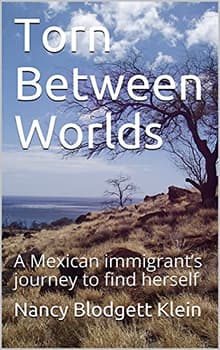 Book cover of Torn Between Worlds: A Mexican Immigrant’s Journey to Find Herself