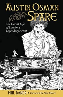 Book cover of Austin Osman Spare: The Life and Legend of London's Lost Artist