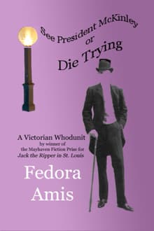 Book cover of See President McKinley or Die Trying