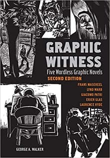 Book cover of Graphic Witness: Five Wordless Graphic Novels