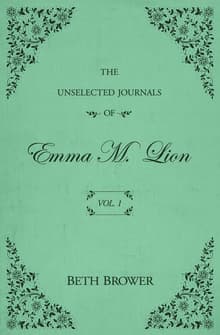 Book cover of The Unselected Journals of Emma M. Lion: Vol. 1