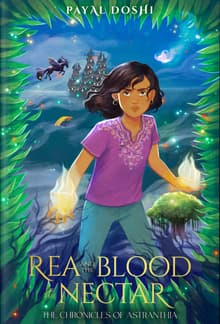 Book cover of Rea and the Blood of the Nectar (The Chronicles of Astranthia, Book 1)