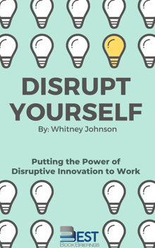 Book cover of Disrupt Yourself: Putting the Power of Disruptive Innovation to Work