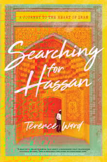 Book cover of Searching for Hassan: A Journey to the Heart of Iran