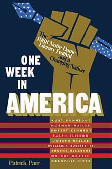 Book cover of One Week in America: The 1968 Notre Dame Literary Festival and a Changing Nation