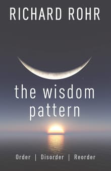 Book cover of The Wisdom Pattern: Order, Disorder, Reorder