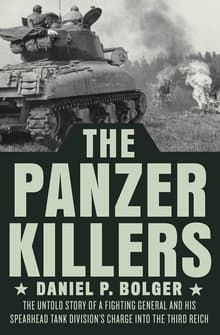 Book cover of The Panzer Killers: The Untold Story of a Fighting General and His Spearhead Tank Division's Charge into the Third Reich