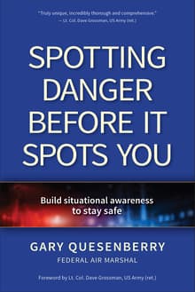 Book cover of Spotting Danger Before It Spots You: Build Situational Awareness To Stay Safe