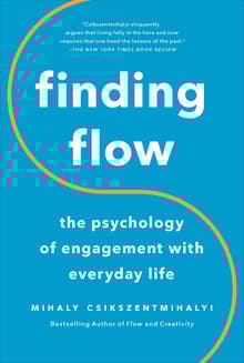 Book cover of Finding Flow: The Psychology Of Engagement With Everyday Life