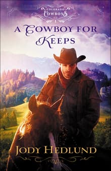 Book cover of A Cowboy for Keeps