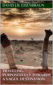 Book cover of Traveling Purposefully Towards a Vague Destination