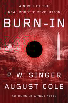 Book cover of Burn-In: A Novel of the Real Robotic Revolution