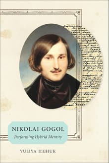 Book cover of Nikolai Gogol: Performing Hybrid Identity