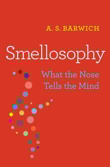 Book cover of Smellosophy: What the Nose Tells the Mind