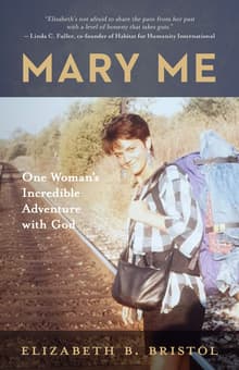 Book cover of Mary Me: One Woman’s Incredible Adventure with God