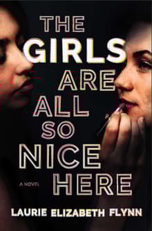 Book cover of The Girls Are All So Nice Here