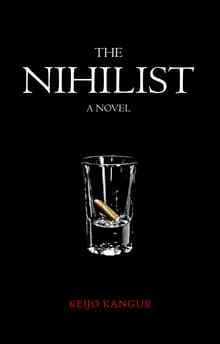 Book cover of The Nihilist