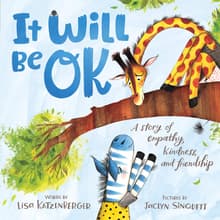 Book cover of It Will Be OK: A Story of Empathy, Kindness, and Friendship