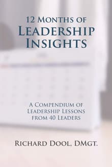 Book cover of 12 Months of Leadership Insights: A Compendium of Leadership Lessons from 40 Leaders