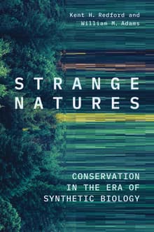 Book cover of Strange Natures: Conservation in the Era of Synthetic Biology
