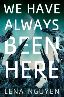 Book cover of We Have Always Been Here