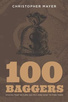 Book cover of 100 Baggers: Stocks That Return 100-to-1 and How To Find Them