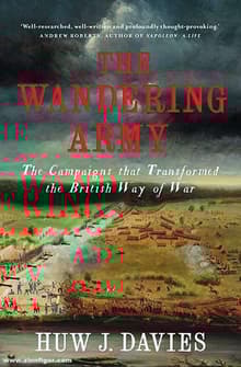 Book cover of The Wandering Army: The Campaigns that Transformed the British Way of War