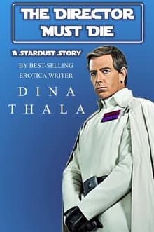 Book cover of The Director Must Die: A Stardust story