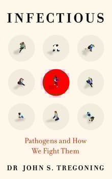 Book cover of Infectious: Pathogens and How We Fight Them