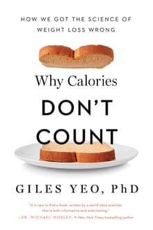 Book cover of Why Calories Don't Count: How We Got the Science of Weight Loss Wrong
