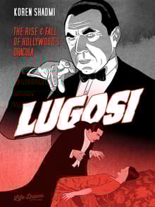 Book cover of Lugosi: The Rise and Fall of Hollywood's Dracula