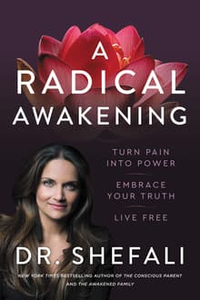 Book cover of A Radical Awakening: Turn Pain Into Power, Embrace Your Truth, Live Free