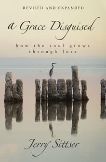 Book cover of A Grace Disguised: How the Soul Grows Through Loss
