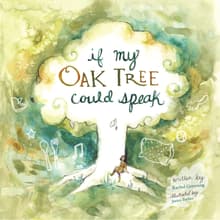 Book cover of If My Oak Tree Could Speak