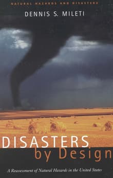 Book cover of Disasters by Design: A Reassessment of Natural Hazards in the United States