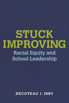 Book cover of Stuck Improving: Racial Equity and School Leadership