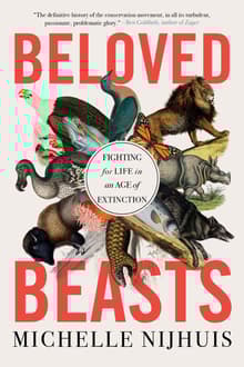 Book cover of Beloved Beasts: Fighting for Life in an Age of Extinction