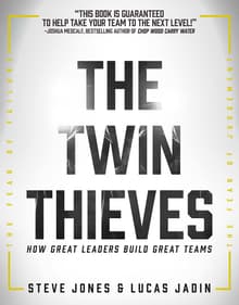 Book cover of The Twin Thieves: How Great Leaders Build Great Teams
