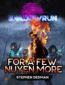 Book cover of Shadowrun: For A Few Nuyen More
