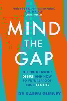 Book cover of Mind The Gap: The truth about desire and how to futureproof your sex life