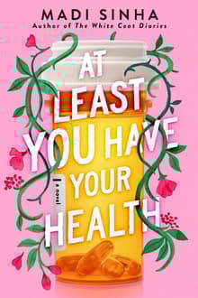Book cover of At Least You Have Your Health