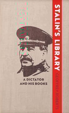 Book cover of Stalin's Library: A Dictator and His Books