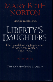Book cover of Liberty's Daughters: The Revolutionary Experience of American Women, 1750-1800