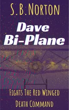 Book cover of Dave Bi-Plane Fights the Red Winged Death Command