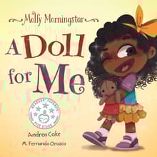 Book cover of Molly Morningstar A Doll for Me: A Fun Story About Diversity, Inclusion, and a Sense of Belonging